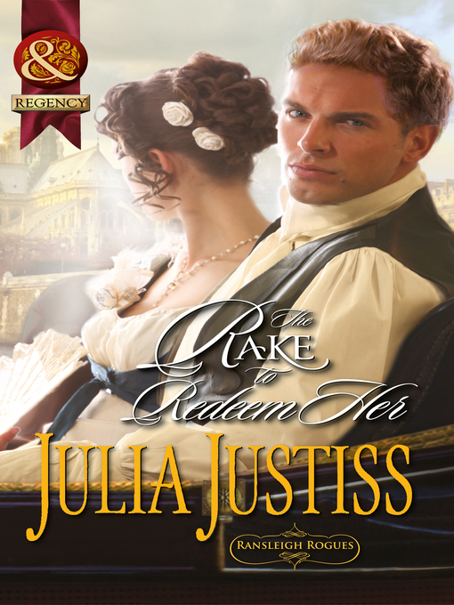 Title details for The Rake to Redeem Her by Julia Justiss - Available